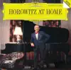 Vladimir Horowitz - Vladimir Horowitz - Horowitz At Home